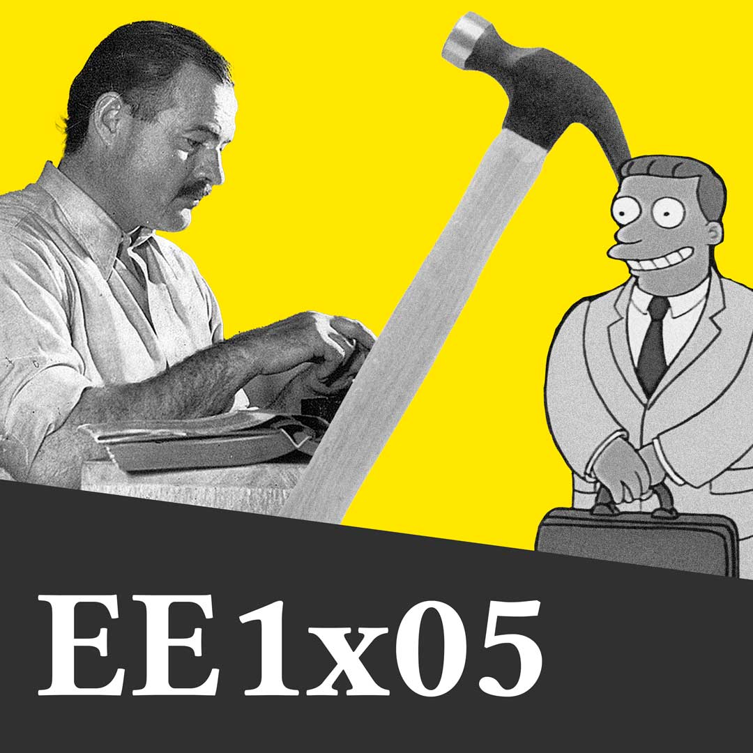 EE 1×05 – Ernest Hemingway, Los Simpsons y Productividad