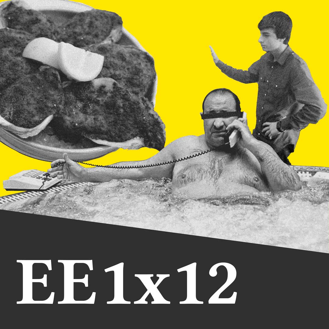 EE 1×12 – Jesús Gil, Díselo a la mano y Ostras Rockefeller