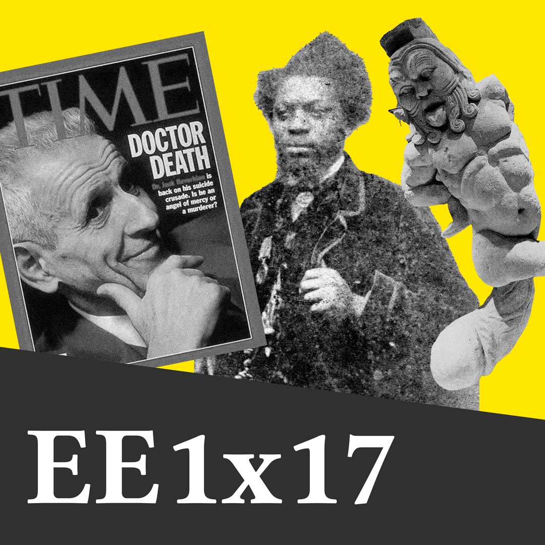 EE1x17 – Jack Kevorkian o Doctor Muerte, Martini Maccomo, Bes