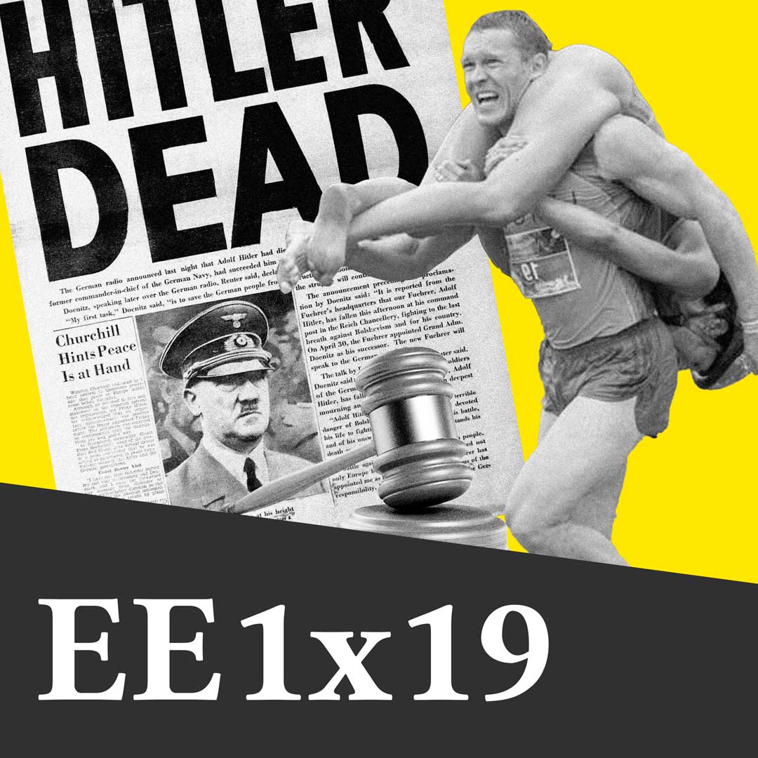 EE1x19 – Muerte de Hitler, Maldición del ganador y cargar con la esposa